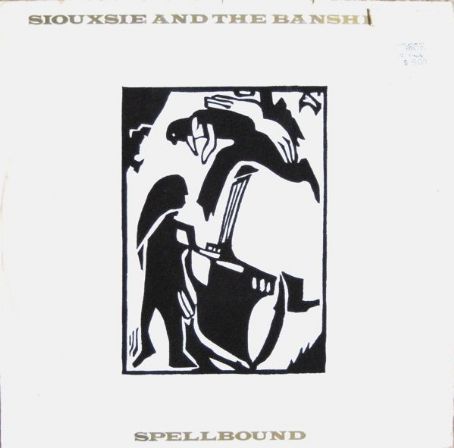 Siouxsie And The Banshees Spellbound