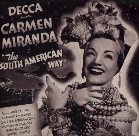 Related Links Carmen Miranda The South American Way