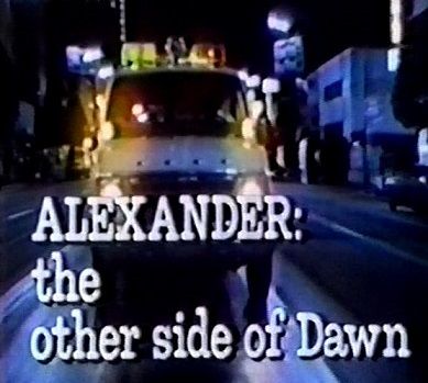 Alexander : The Other Side Of Dawn