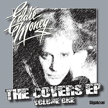 The Covers EP - Volume One - Eddie Money