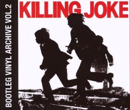 Bootleg Vinyl Archive, Volume 2 - Killing Joke
