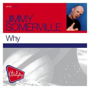 Why - Jimmy Somerville