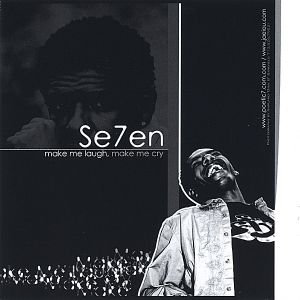 Se7en - Make Me Laugh Make Me Cry