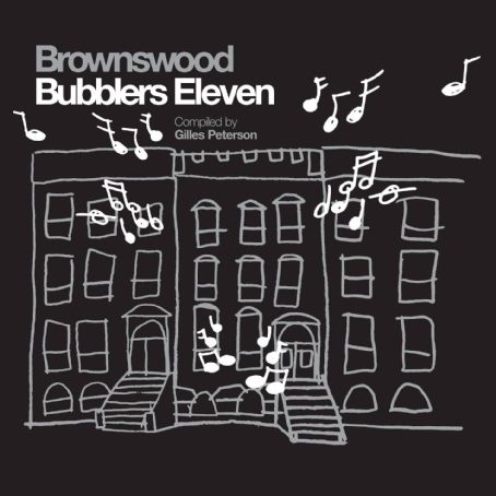 Gilles Peterson - Brownswood Bubblers 11
