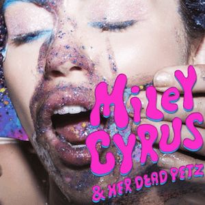 Miley Cyrus & Her Dead Petz - Miley Cyrus