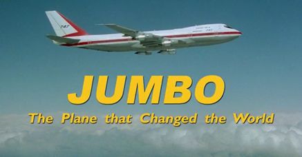 Jumbo: The Plane that Changed the World