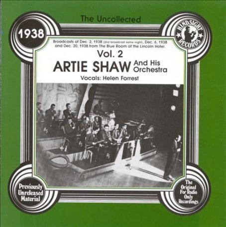 Artie Shaw - The Uncollected Artie Shaw & His Orchestra, Vol. 2: 1938