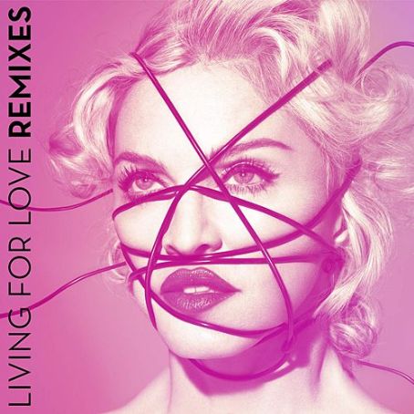 Living For Love (Remixes) - Madonna
