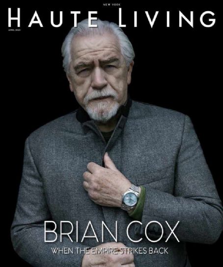 Brian Cox, Haute Living Magazine April 2023 Cover Photo - United States