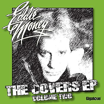 The Covers EP - Volume Two - Eddie Money