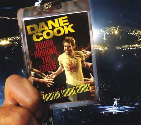 Rough Around The Edges: Live From Madison Square Garden - Dane Cook