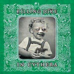 In Cythera - Killing Joke