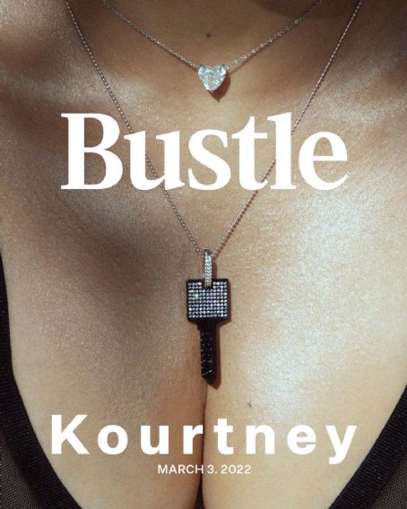Kourtney Kardashian - Bustle Magazine Cover [United States] (3 March 2022)