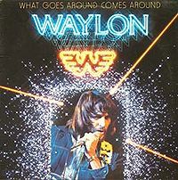 Waylon Jennings - What Goes Around Comes Around