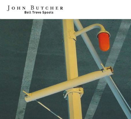 Bell Trove Spools - John Butcher (musician)