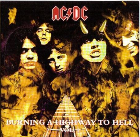 Burning A Highway To Hell Vol.1