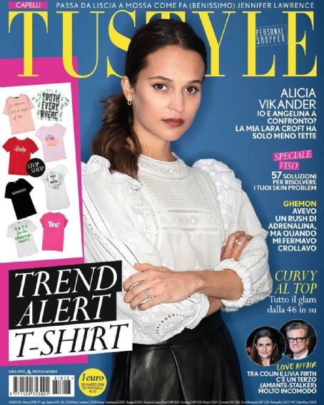 Alicia Vikander, Tu Style Magazine 20 March 2018 Cover Photo - Italy