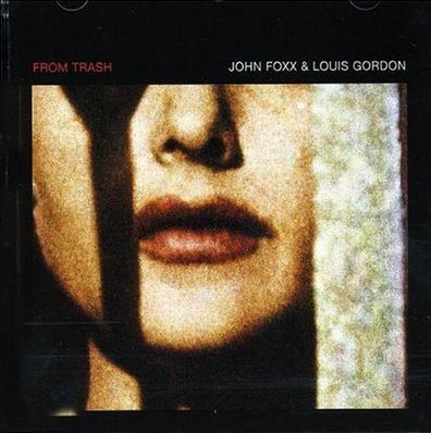 John Foxx - From Trash