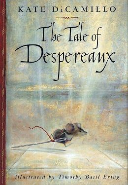 The Tale of Despereaux: Being the Story of a Mouse, a Princess, Some Soup, And a Spool of Thread