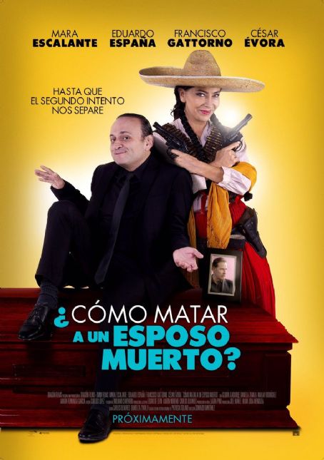 Como Matar A Un Esposo Muerto 2017 Cast And Crew Trivia Quotes Photos News And Videos Famousfix Joel nunez arocha, conrado martinez. famousfix com