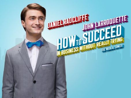How To Succeed In Business Without Really Trying - 2011 Broadway Cast Starring Daniel Radcliffe
