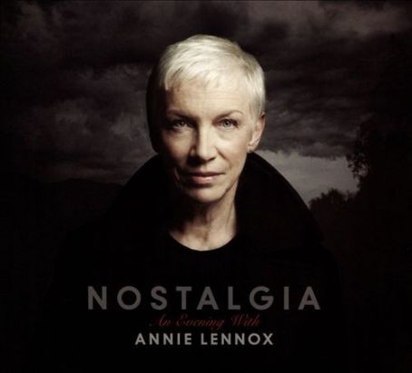 Nostalgia: An Evening with Annie Lennox - Annie Lennox