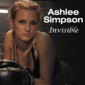 Invisible - Ashlee Simpson