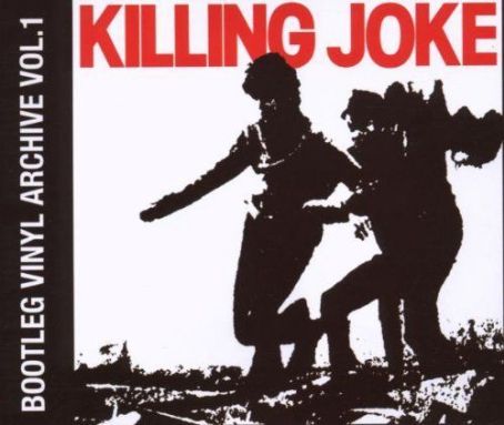Bootleg Vinyl Archive, Volume 1 - Killing Joke