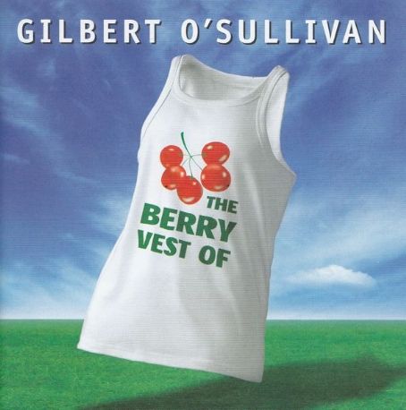 Gilbert O'Sullivan - The Berry Vest Of Gilbert O'Sullivan