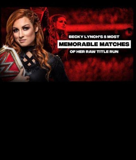 Becky Lynch's 5 Best Raw Women's Title Matches