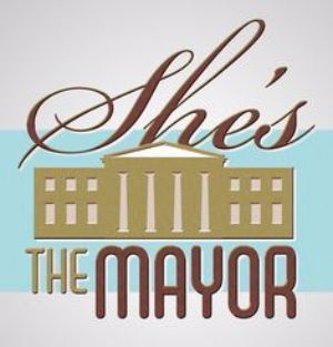 She's the Mayor