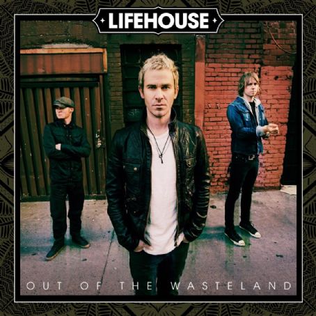 Out of the Wasteland - Lifehouse