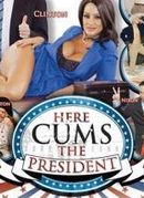 Here Cums the President