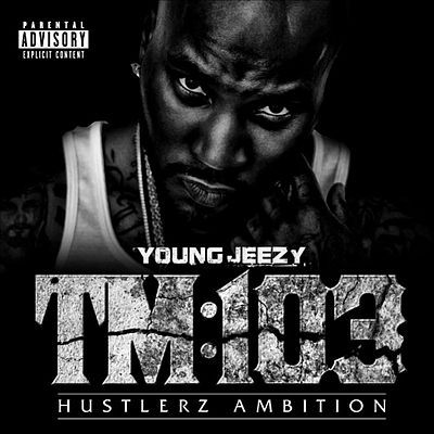Jeezy - Thug Motivation 103: Hustlerz Ambition