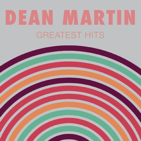 Martin Dean - Dean Martin: Greatest Hits Discography, Track List, Lyrics