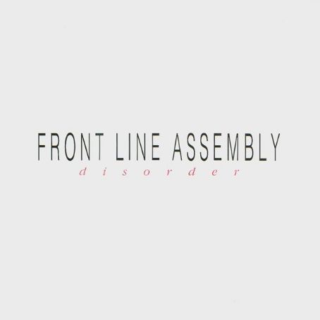 Front Line Assembly - Disorder