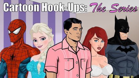 Cartoon Hook-Ups: The Series 