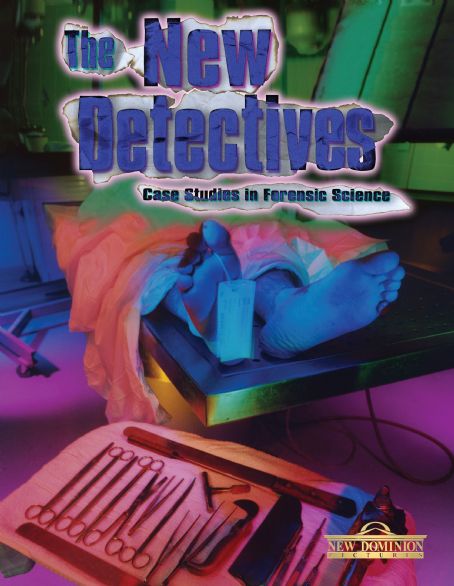 The New Detectives: Case Studies in Forensic Science