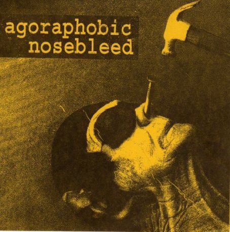 Agoraphobic Nosebleed Album Cover Photos - List Of Agoraphobic ...