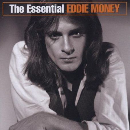 The Essential Eddie Money - Eddie Money