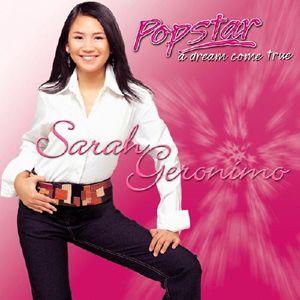 Sarah Geronimo - Popstar: A Dream Come True