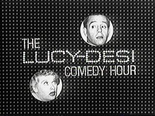The Lucy-Desi Comedy Hour