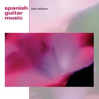 Spanish Guitar Music - John Williams