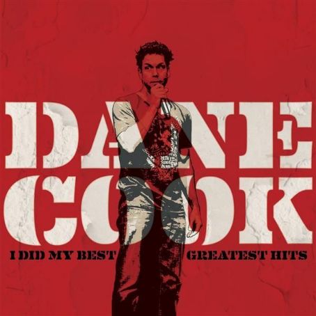 I Did My Best: Greatest Hits - Dane Cook