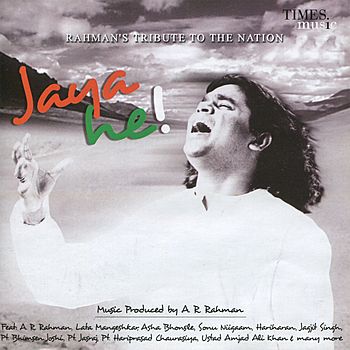 Jaya He - Rahman's Tribute To The Nation - A.R. Rahman